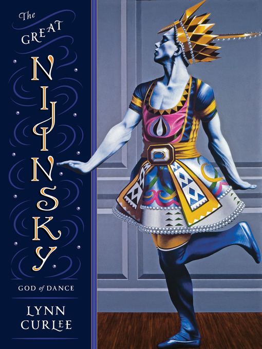 Title details for The Great Nijinsky by Lynn Curlee - Available